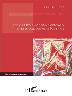 cover image of Les crimes environnementaux et l'innocence persécutrice